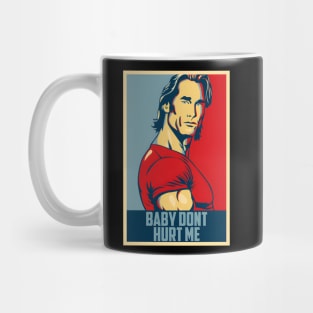 Mike O'Hearn Baby Don't Hurt Me Mug